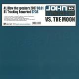 John Marks Vs. The Moon - Blow The Speakers 2007