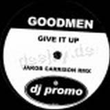 Goodmen - Give It Up Rmx