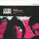 Citizen Kain - Above The Influence