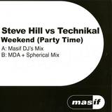 Steve Hill Vs. Technikal - Weekend (party Time)
