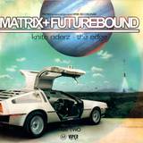 Matrix Vs. Futurebound - Knite Riderz/the Edge