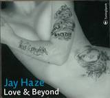 Jay Haze - Love And Beyond