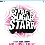 Syke N Sugerstarr - *2* No Love Lost