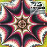 Wesley Matsell - Bernwerk