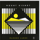 Mount Kismet - Warmer Lanes