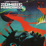 Larry Manteca - Zombie Manding LP