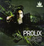 Prolix Feat. Mc Coopa - On Like That / Feed The Habit