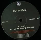 Cutworks / Nummix - Joint / What Your Feelings