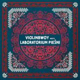 Violinbwoy meets Laboratorium Pieśni - PIESN IV