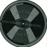Crash Course In Science - Flying Turns *picture Disc*
