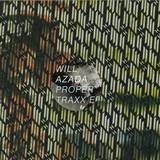 Will Azada - Proper Traxx Ep