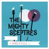 The Mighty Sceptres - Siren Call
