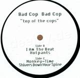 Bad Cop Bad Cop - Top To The Cops