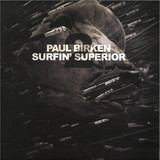 Paul Birken - Surfin Superior 2