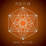 Paul Weller - Pick It Up