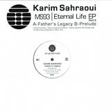 Karim Sahraoui - Eternal Life Ep Part 2