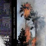 Your Planet Is Next - Virgo Moon