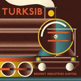 Turksib - Bronnt Industries Kapital