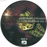 Mindtravel Pres. - Funk Weapons Vol 2