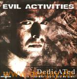 Evil Activities - Dedicated