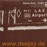 Aaron Arce - Traffic Ep