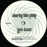 Shorty The Pimp - Get Down