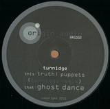 Truth / Tunnidge - Puppets (tunnidge Remix) / Ghost Dance