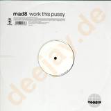 Mad8 - Work This Pussy