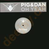 Pig&dan - Oh Yeah