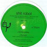 Shit Robot - Wrong Galaxy / Triumph