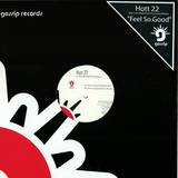 Hott 22 - Feel So Good