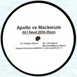Apollo Vs. Mackenzie - All I Need 2006 House Remixes