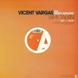 Vincent Vargas Feat. Kissey Asplu - Why Talkin