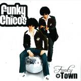 Funky Chicos - Funky Town