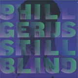 Phil GERUS - Still Blind