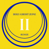 Budgie - Holy Ghost Zone II LP