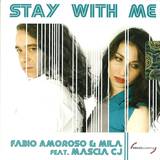 Fabio Amoroso & Mila Feat. Mascia Cj - Stay With Me