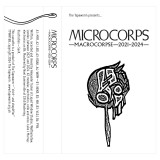 Microcorps - Macrocorpse – 2021-2024 MC (TAPE)