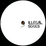 Illegal Series - Vol.3 (vinyl Only)