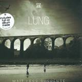 Lung - Wait Less Suspense