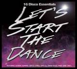 Let's Start The Dance - 16 Disco Essentials