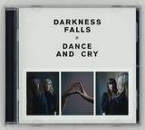 Darkness Falls - Dance And Cry