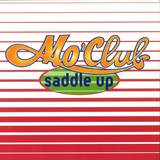 Mo Club - Saddle Up