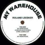 Roland Leesker - My Warehouse, Chris Liebing Edit