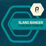 Slang Banger - Fling Rock Stone Ep