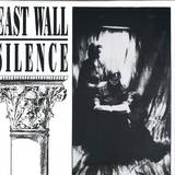East Wall - Silence