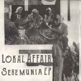 Lokal Affair - Seremunia EP