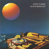 Cody Currie - Alpha Bravo EP