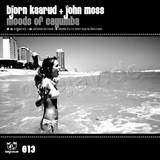 Bjorn Kaarud & John Moss - Moods Of Cayumba
