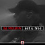 Dj Melvin - Set U Free